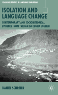 Isolation and Language Change: Contemporary and Sociohistorical Evidence from Tristan Da Cunha English