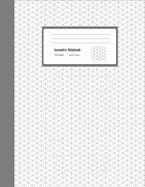 Isometric Notebook: Graph Paper Drawing Book Project Engineering Sketchbook Equilateral 0.28 for Engineering & Interior Design