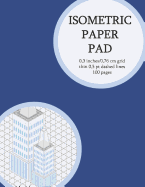 Isometric Paper Pad: Graph Paper Pad (3D Sketchbook) 0,3 Inches (Between Lines) 100 Isometric Pages (Thin 0,5 PT Dashed Grid). Non-Perforated (2)