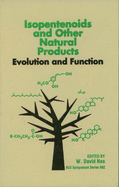 Isopentenoids and Other Natural Products: Evolution and Function