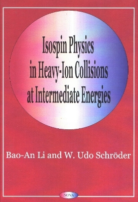 Isospin Physics in Heavy-Ion Collisions at Intermediate Energies - Li, Bao-An