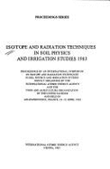 Isotope and Radiation Techniques in Soil Physics and Irrigation Studies, 1983: Proceedings of an International Symposium on Isotope and Radiation Techniques in Soil Physics and Irrigation Studies - Food and Agriculture Organization of the United Nations