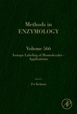 Isotope Labeling of Biomolecules - Applications - Kelman, Zvi (Volume editor)