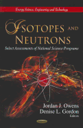 Isotopes & Neutrons: Select Assessments of National Science Programs