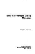 ISPF: The Strategic Dialog Manager - Azevedo, Joseph