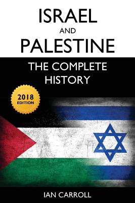 Israel and Palestine: The Complete History - Carroll, Ian
