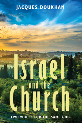 Israel and the Church - Doukhan, Jacques, Dr.