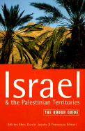 Israel and the Palestinian Territories: The Rough Guide - Eber, Shirley, and O'Sullivan, Kevin, and Jacobs, Daniel (Revised by)