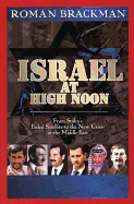 Israel at High Noon: From Stalin's Failed Satellite to the New Crisis in the Middle East