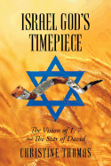 Israel God's Timepiece: The Vision of 1, 7 and the Star of David