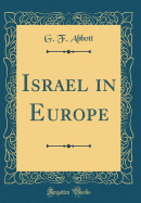 Israel in Europe (Classic Reprint)