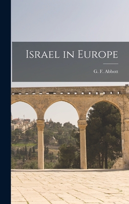 Israel in Europe - Abbott, G F