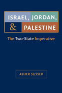 Israel, Jordan, and Palestine: The Two-State Imperative