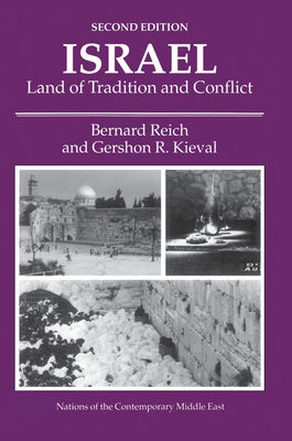 Israel: Land Of Tradition And Conflict, Second Edition - Reich, Bernard, and Kieval, Gershon R.