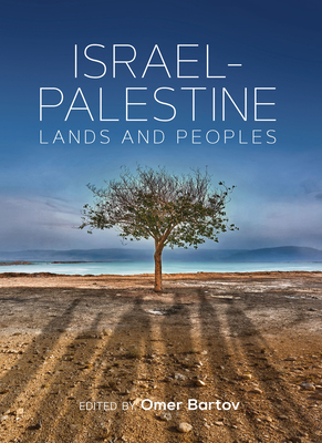 Israel-Palestine: Lands and Peoples - Bartov, Omer (Editor)