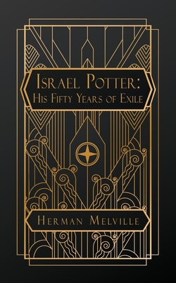 Israel Potter: His Fifty Years of Exile - Melville, Herman