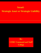 Israel: Strategic Asset or Strategic Liability