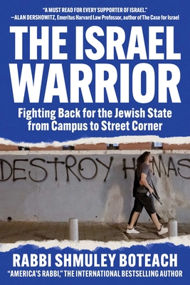 Israel Warrior: Fighting Back for the Jewish State from Campus to Street Corner - Boteach, Shmuley