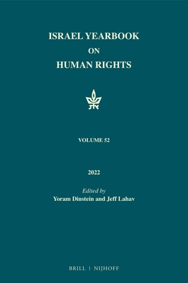 Israel Yearbook on Human Rights, Volume 52 (2022) - Dinstein, Yoram (Editor)