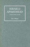 Israeli Apartheid: A Beginner's Guide