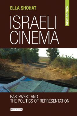 Israeli Cinema: East/West and the Politics of Representation - Shohat, Ella