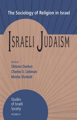 Israeli Judaism: The Sociology of Religion in Israel - Deshen, Shlomo (Editor)