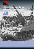 Israeli Sherman-based Artillery: Volume 1