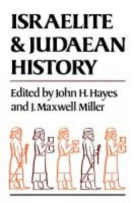 Israelite and Juaean History - Hayes, John H