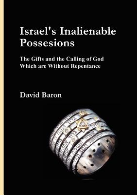 Israel's Inalienable Possessions - Baron, David, Rabbi