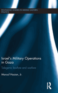 Israel's Military Operations in Gaza: Telegenic Lawfare and Warfare
