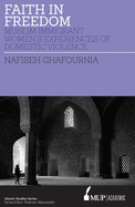 ISS 27 Faith in Freedom: Muslim Immigrant Women Experiences of Domestic Violence