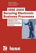 ISSE 2005 Securing Electronic Business Processes: Highlights of the Information Security Solutions Europe 2005 Conference - Sachar, Paulus, and Pohlmann, Norbert (Editor), and Reimer, Helmut (Editor)