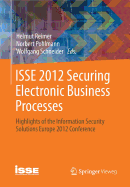 ISSE 2012  Securing Electronic Business Processes: Highlights of the Information Security Solutions Europe 2012 Conference