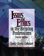 Issues and Ethics in the Helping Professions - Corey, Gerald, and Callanan, Patrick, and Corey, Marianne Schneider