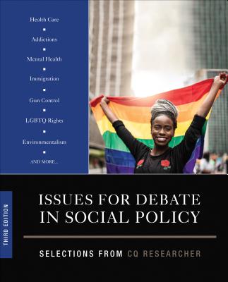 Issues for Debate in Social Policy: Selections from CQ Researcher - Cq Researcher