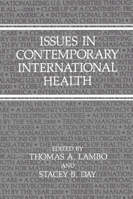 Issues in Contemporary International Health - Day, Stacey B (Editor), and Lambo, T a (Editor)