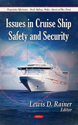Issues in Cruise Ship Safety & Security - Rainer, Lewis D (Editor)