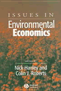 Issues in Environmental Economics - Hanley, Nick (Editor), and Roberts, Colin (Editor)