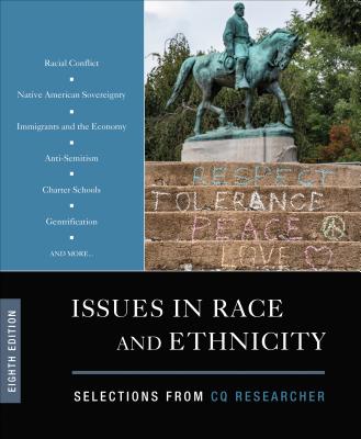 Issues in Race and Ethnicity: Selections from CQ Researcher - Cq Researcher