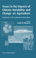 Issues in the Impacts of Climate Variability and Change on Agriculture: Applications to the Southeastern United States