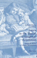 Issues in the Theory of Language Acquisition: Essays in Honor of Juergen Weissenborn