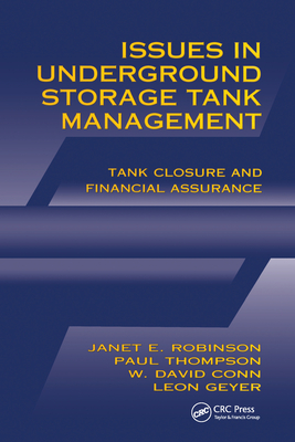 Issues in Underground Storage Tank Management UST Closure and Financial Assurance - Robinson, Janet E., and Thompson, Paul S., and Conn, W. David