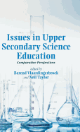 Issues in Upper Secondary Science Education: Comparative Perspectives