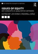 Issues of Equity: Key Concepts in Qualitative Methods