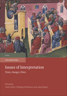 Issues of Interpretation: Texts, Images, Rites