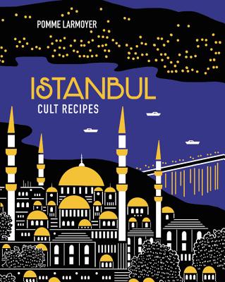 Istanbul Cult Recipes - Larmoyer, Pomme