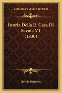 Istoria Della R. Casa Di Savoia V1 (1830)