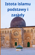 Istota islamu podstawy i zasady