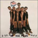 It Ain't What U Wear, It's How U Play It - Another Bad Creation