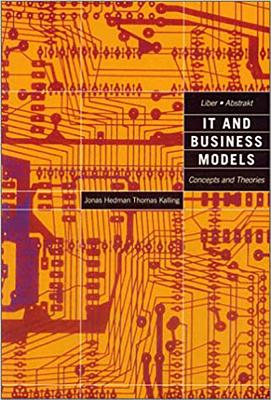 It and Business Models: Concepts and Theories - Hedman, Jonas, and Kalling, Thomas